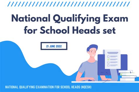 June 21, 2022 National Qualifying Examination for School Heads .